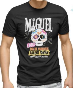 Miguel Live Dia De Muertos Talent Show shirt