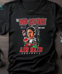 Mike Leach mad scientist air raid football signature shirt