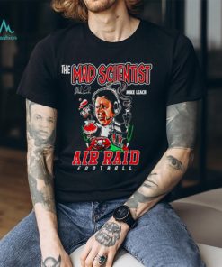 Mike Leach mad scientist air raid football signature shirt