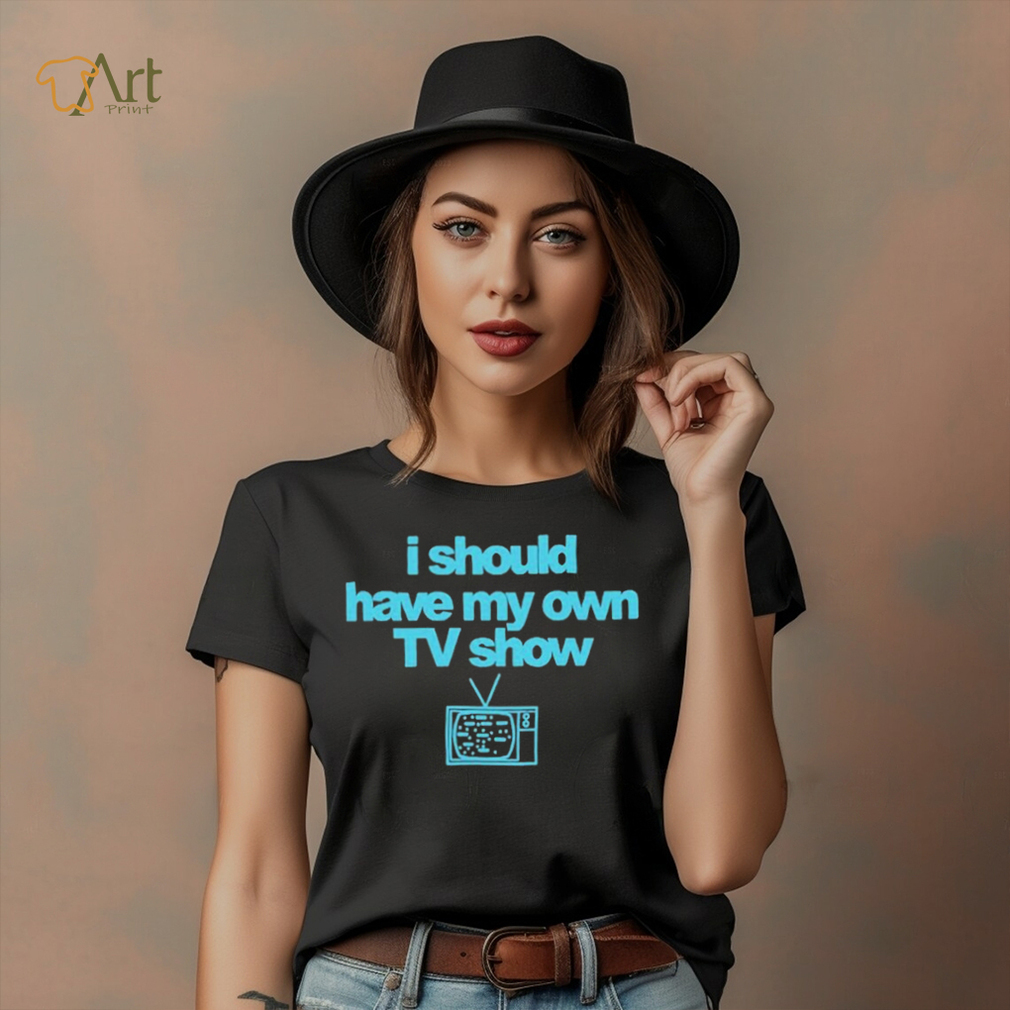 Miley Cyrus I Should Have My Own TV Show T Shirt Miley Cyrus I Should Have My Own TV Show T Shirt