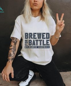 Milwaukee Brewed for battle shirt