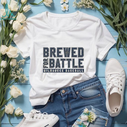 Milwaukee Brewed for battle shirt