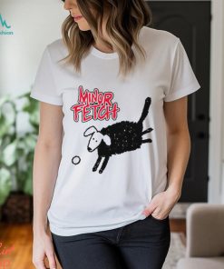 Minor Fetch Funny T Shirt