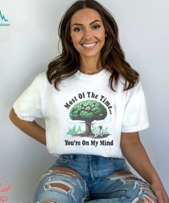 Most Of The Time You’re On My Mind Jeremy Zucker 2023 Shirt