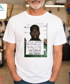 Mug Shot Jackson Curtis Get Rich Or Die Tryin Shirt