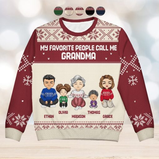 My Favorite People Call Me   Christmas Gift For Grandma, Mom   Personalized Unisex Ugly Sweater