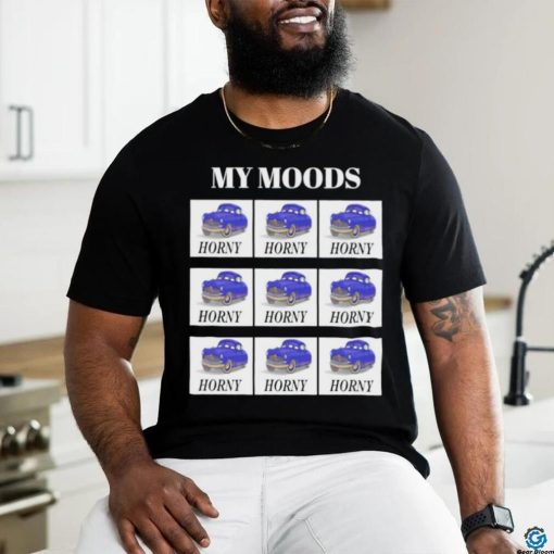 My moods horny huddy car tee shirt