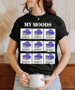 My moods horny huddy car tee shirt