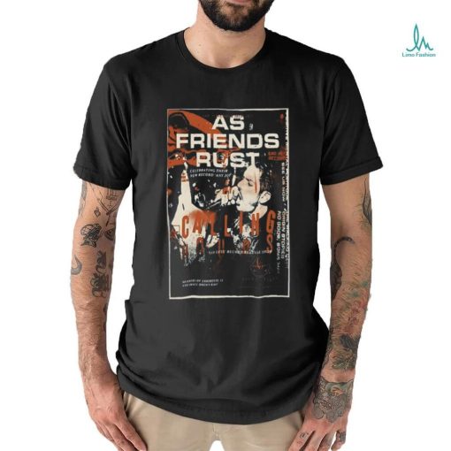 NC As Friends Rust Calling Hours t shirt