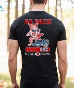 NC State Wolfpack Go Pack Beat UNC Tar Heels Shirt