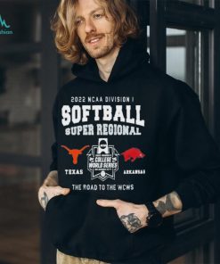NCAA Division I Women's Softball Super Regional Texas Vs Arkansas 2022 T Shirt t shirt