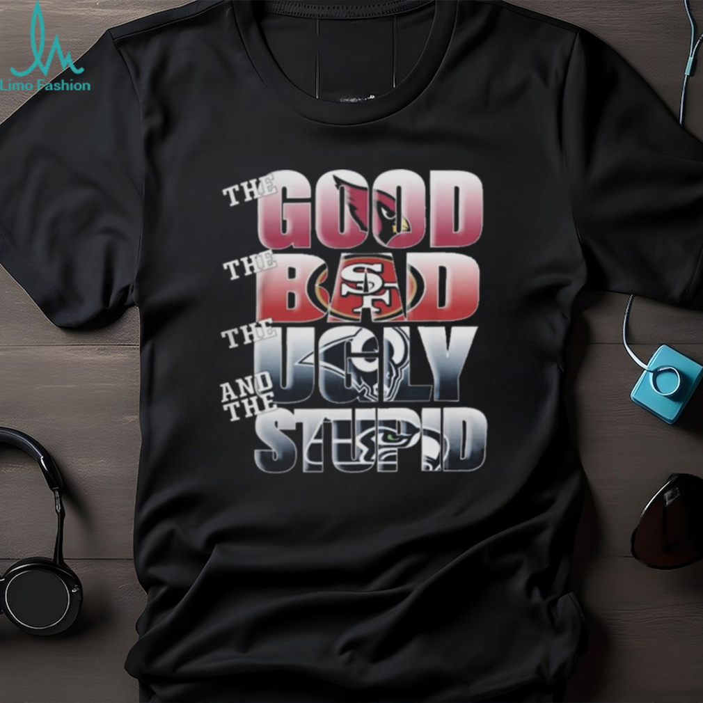 NFL good bad ugly stupid mashup Arizona cardinals Shirt - Limotees