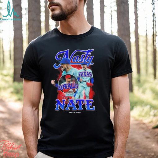 Nasty Nate Eovaldi Texas Rangers Baseball 2023 Shirt