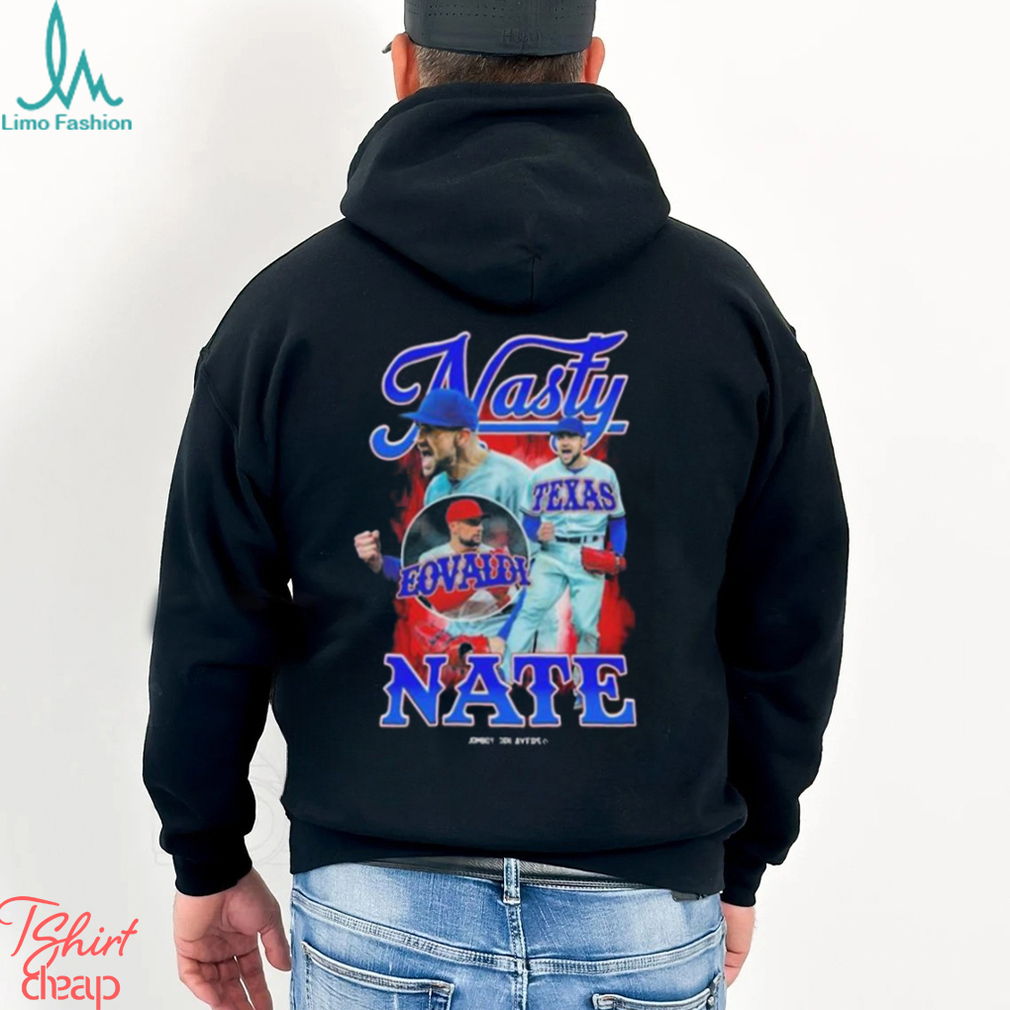 Nasty Nate Eovaldi Texas Rangers Baseball 2023 Shirt Nasty Nate Eovaldi Texas Rangers Baseball 2023 Shirt