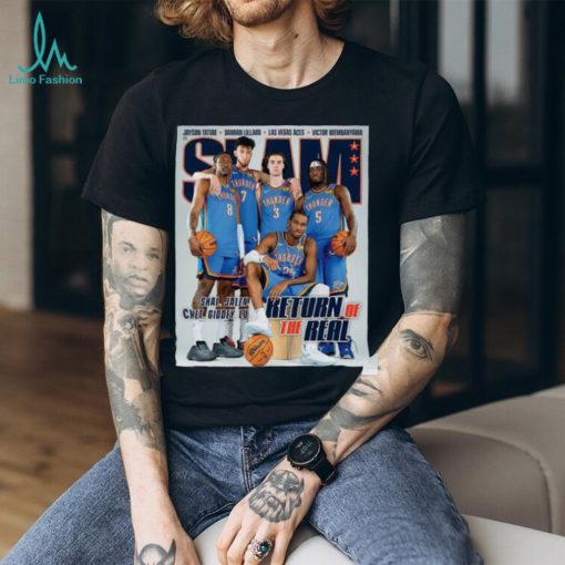 Nba Siam Thunder Shai Jalen Chet Giddey Lu Return Of The Real T shirt