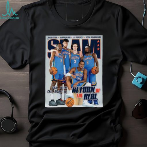 Nba Siam Thunder Shai Jalen Chet Giddey Lu Return Of The Real T shirt