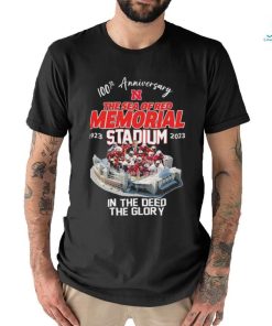 Nebraska Cornhuskers 100th Anniversary The Sea Of Red Memorial Stadium 1923 2023 In The Deed The Glory shirt