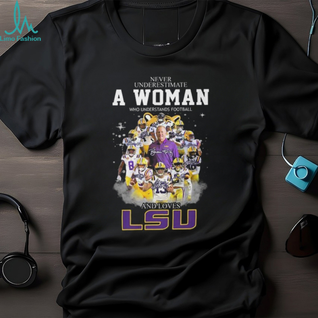 Never Underestimate A Womne Who Understand Football And Loves LSU Unisex T Shirt Never Underestimate A Womne Who Understand Football And Loves LSU Unisex T Shirt