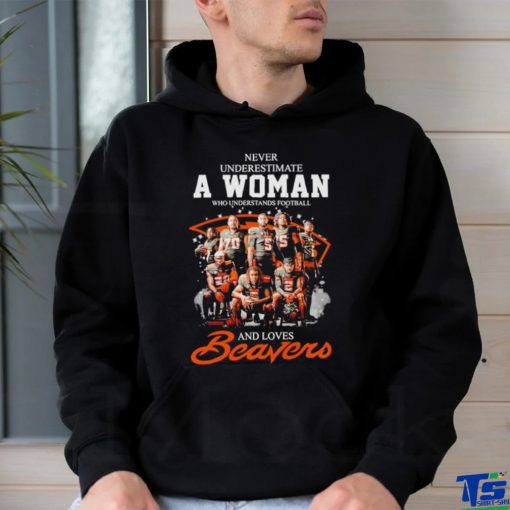 Never underestimate a woman who understands football and loves Beavers signatures shirt