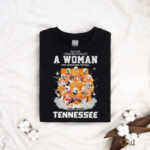 Never underestimate woman football and loves Tennessee signature shirt