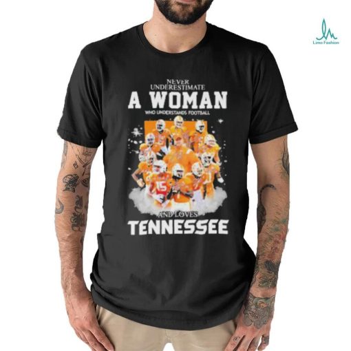 Never underestimate woman football and loves Tennessee signature shirt