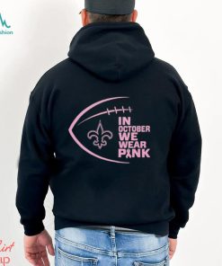New Orleans Saints NFL In October We Wear Pink Shirt