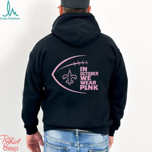 New Orleans Saints NFL In October We Wear Pink Shirt