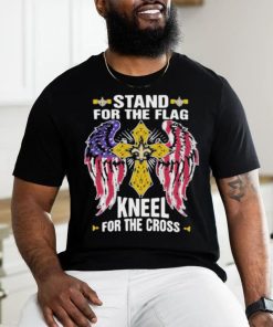 New Orleans Saints Stand For The Flag Kneel For The Cross T Shirt