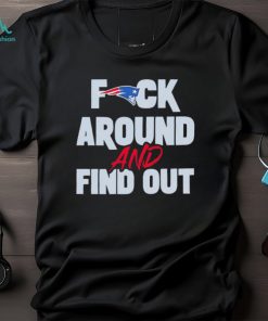 New england Patriots fuck around and find out 2023 shirt