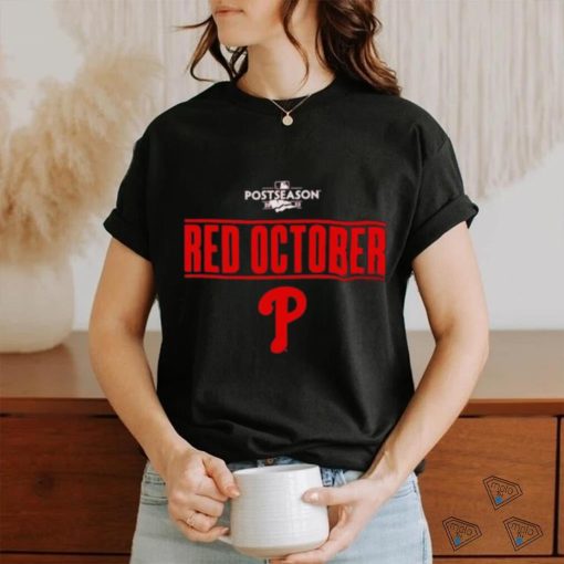 Nice philadelphia Phillies Red October 2023 Postseason Shirt