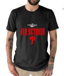 Nice philadelphia Phillies Red October 2023 Postseason Shirt