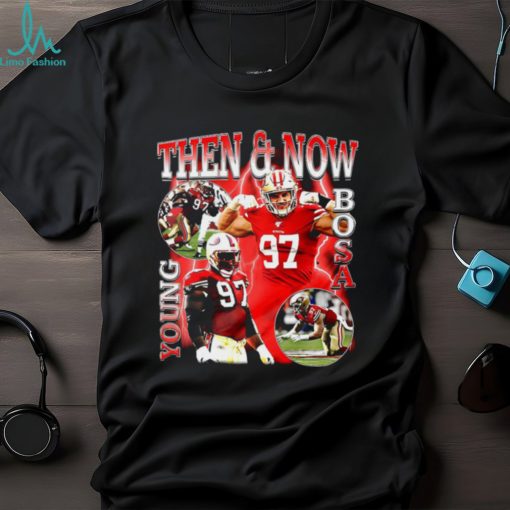 Nick Bosa San Francisco 49ers then and now Young Bosa tee