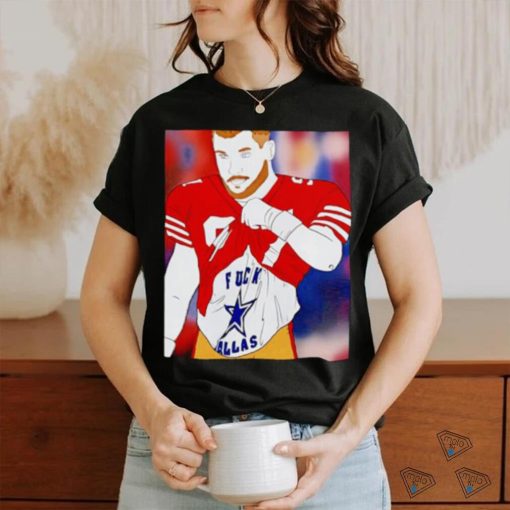 Nick Bosa fuck Dallas shirt