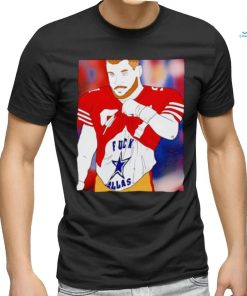 Nick Bosa fuck Dallas shirt