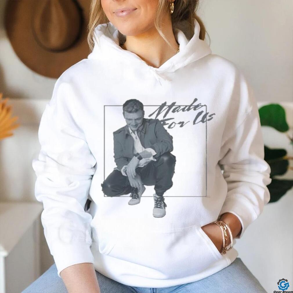 Nick Carter Made For Us shirt Nick Carter Made For Us shirt