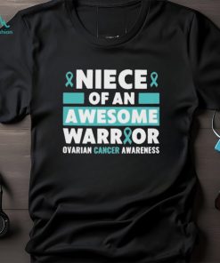 Niece of an awesome warrior ovarian cancer awareness 2023 shirt