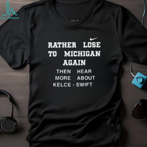 Nike A Tailgate Report Rather Lose To Michigan Again Tee Shirt