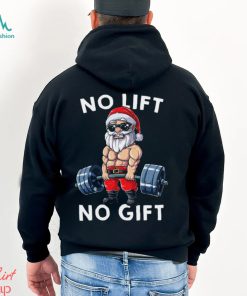 No Lift No Gift Santa Workout Gym Lover Funny Christmas Gift Shirt