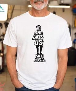 No One Likes Us We Don’t Care Willy Penn shirt
