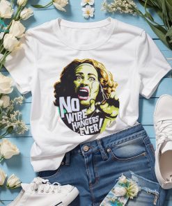 No Wire Hangers Ever Shirt