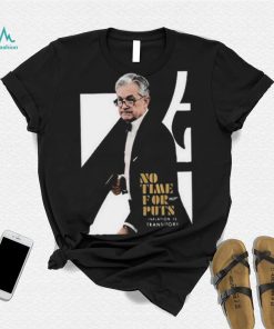 No time for 007 puts iation is transitory 2023 shirt
