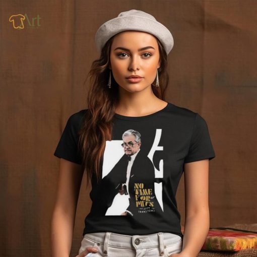 No time for 007 puts iation is transitory 2023 shirt