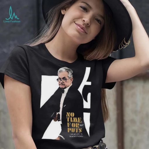 No time for 007 puts iation is transitory 2023 shirt