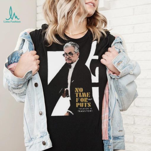 No time for 007 puts iation is transitory 2023 shirt
