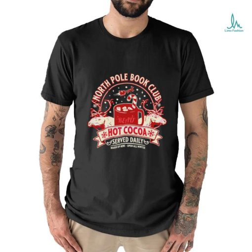 North pole book club read hot cocoa served daily classic shirt