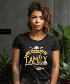 Not A Crew Shirt, hoodie, sweater, long sleeve and tank top Not A Crew Shirt