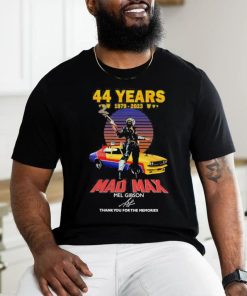 Official 44 years 1979 2023 mad max mel gibson thank you for the memories 2023 shirt, hoodie, sweater, long sleeve and tank top Official 44 years 1979 2023 mad max mel gibson thank you for the memories 2023 shirt