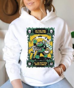 Official By The Time You Find Me I’ll Be Rotting With A Smile T Shirt