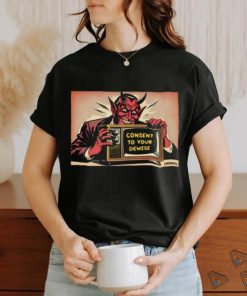 Official Consent To Your Demise T Shirt