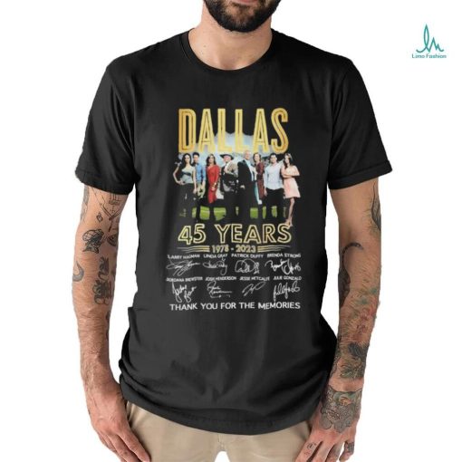 Official Dallas 45 Years 1978 2023 Thank You For The Memories Signatures T Shirt